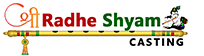 Shri Radhe Shyam Casting
